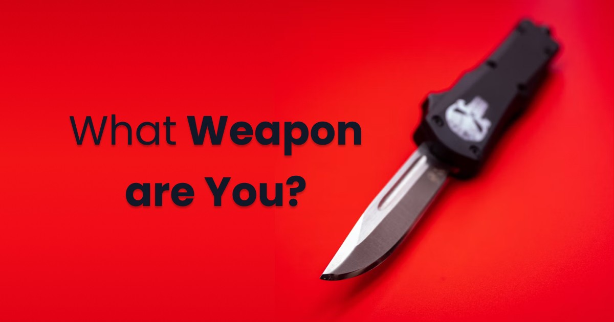 what-weapon-are-you-quiztest-one